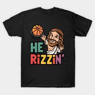 He Is Rizzin T-Shirt